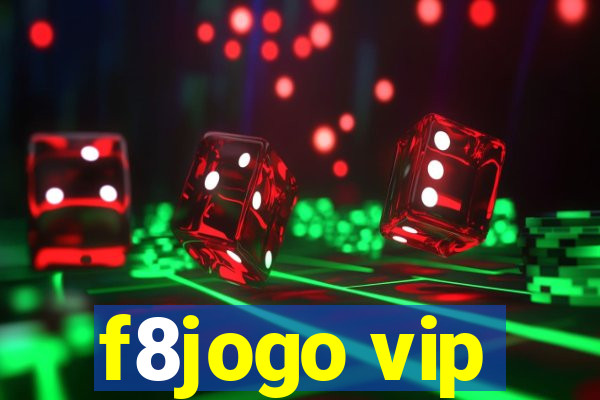 f8jogo vip